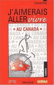 J'AIMERAIS ALLER VIVRE AU CANADA