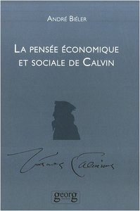La pensée économique et sociale de Calvin