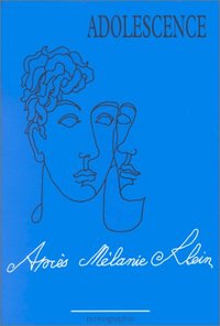 APRES MELANIE KLEIN REVUE ADOLESCENCE