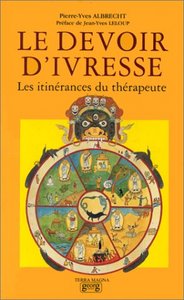 Le devoir d'ivresse - les itinérances du thérapeute