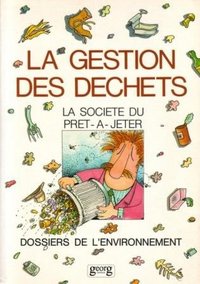 LA GESTION DES DECHETS