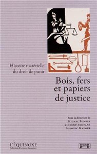 BOIS, FER ET PAPIERS DE JUSTICE