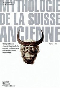 MYTHOLOGIE DE LA SUISSE ANCIENNE