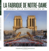 HORS SERIES - ND05 - LA FABRIQUE DE NOTRE DAME 5 - JOURNAL DE LA RESTAURATION