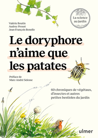 Le doryphore n'aime que les patates - 60 explorations de la biodiversité ordinaire - La science au jardin