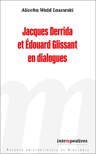 Jacques Derrida et Édouard Glissant en dialogues