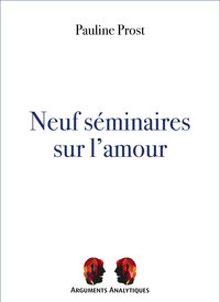 Neuf séminaires sur l'amour