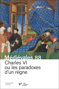 CHARLES VI OU LES PARADOXES D'UN REGNE