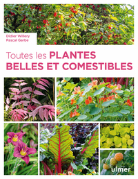 Toutes les plantes belles et comestibles