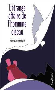 L ETRANGE AFFAIRE DE L HOMME-OISEAU