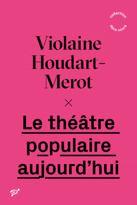 Le théâtre populaire aujourd'hui