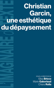 Christian Garcin, une esthétique du dépaysement