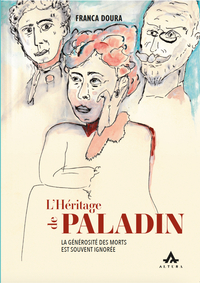 L HERITAGE DE PALADIN : LA GENEROSITE DES MORTS EST SOUVENT IGNOREE