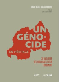 UN GENOCIDE EN HERITAGE : 30 ANS APRES DES SURVIVANTS TUTSIS TEMOIGNENT