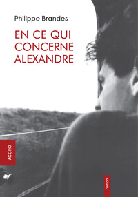 EN CE QUI CONCERNE ALEXANDRE