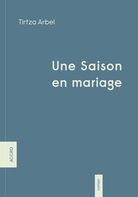 UNE SAISON EN MARIAGE