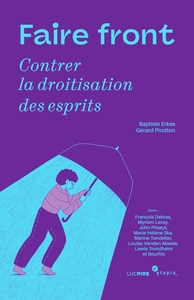 FAIRE FRONT : CONTRER LA DROITISATION DES ESPRITS