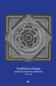 TRADITION CRITIQUE - PENSER APRES LA RENCONTRE COLONIALE