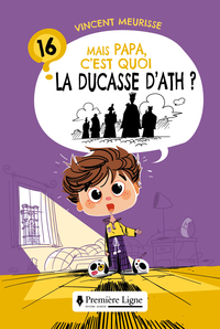MAIS PAPA, C'EST QUOI LA DUCASSE D'ATH ?