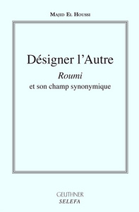 Désigner l'Autre 'Roumi' et son champ synonymique