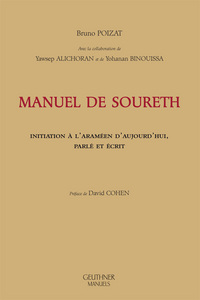 Manuel de Soureth Initiation à l'araméen d'aujourd'hui, parlé et écrit - Préface de David Cohen