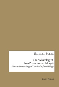 The Archaeology of Iron Production on Ethiopia