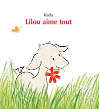 Lilou aime tout