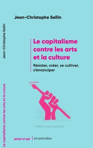 Le capitalisme contre les arts et la culture