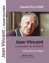 Jean Vincent La passion du football