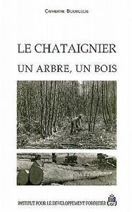 Le châtaignier - un arbre, un bois