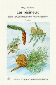 LES RÉSINEUX - TOME 1 : CONNAISSANCE ET RECONNAISSANCE - 2ÈME ÉDITION