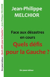 Face aux désastres en cours Quels défis pour la Gauche ?