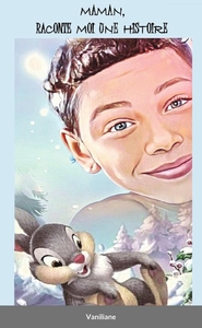 Maman, raconte moi une histoire