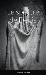 Le spectre de Denis