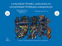 Chansonnier totemique languedocien volume 3  transmission des gestes rituels languedociens (cd + dvd