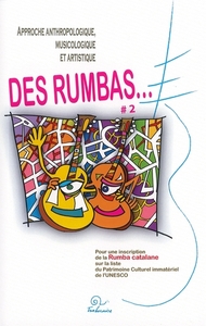 Approche anthropologique, musicologique et artistique des rumbas... Volume 2