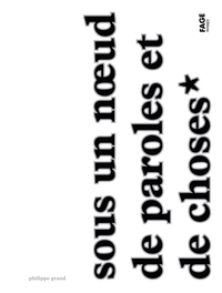 SOUS UN NOEUD DE PAROLES ET DE CHOSES