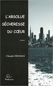 L'absolue secheresse du coeur