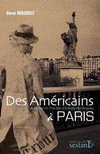 Des Américains à Paris - de Benjamin Franklin à Ernest Hemingway