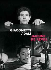 ALBERTO GIACOMETTI / DALI - JARDINS DE REVES