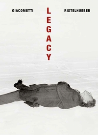 Legacy. Alberto Giacometti-Sophie Ristelhueber