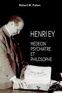 Henri Ey - médecin psychiatre et philosophe