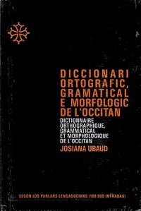 Diccionari ortografic,gramatical e morfologic de l'occitan