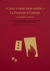 LA FRESNAY A LOTIRON - CORRESPONDANCE (1908-1924)
