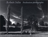 Robert Julia - profession photographe