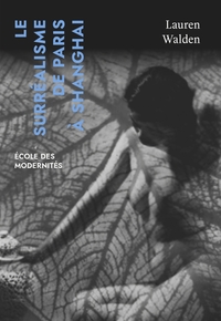 LE SURREALISME DE PARIS A SHANGHAI
