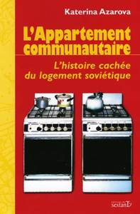 L'appartement communautaire - l'histoire cachée du logement soviétique