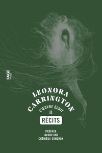 Leonora Carrington, Récits - L'œuvre écrit II