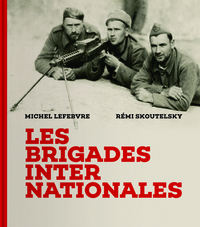 LES BRIGADES INTERNATIONALES