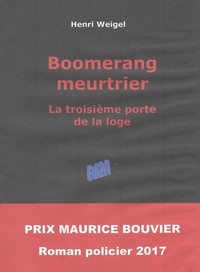 BOOMERANG MEURTRIER - PRIX MAURICE BOUVIER 2017